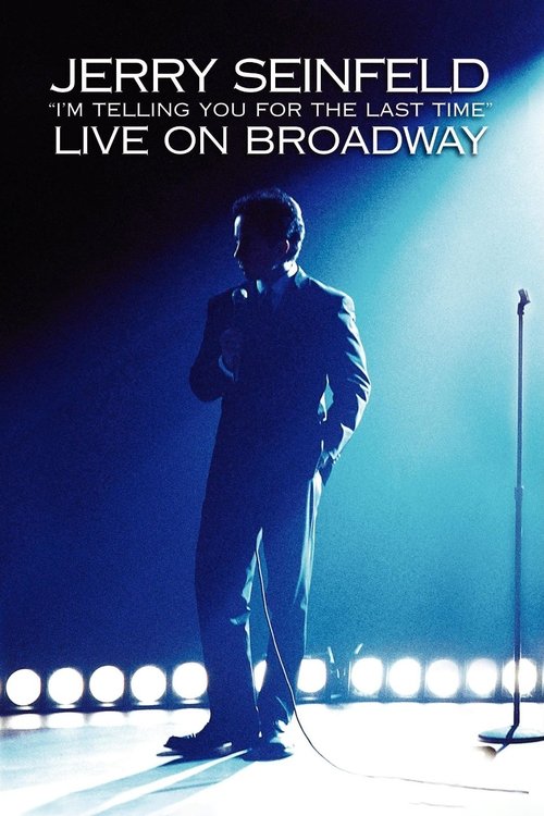 Jerry Seinfeld: I’m Telling You for the Last Time poster