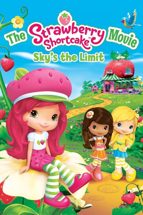 The Strawberry Shortcake Movie: Sky’s the Limit poster