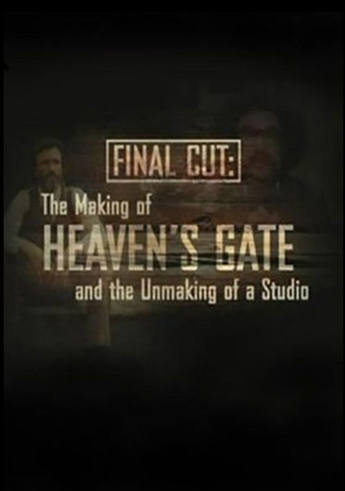 Final Cut: The Making and Unmaking of Heaven’s Gate poster