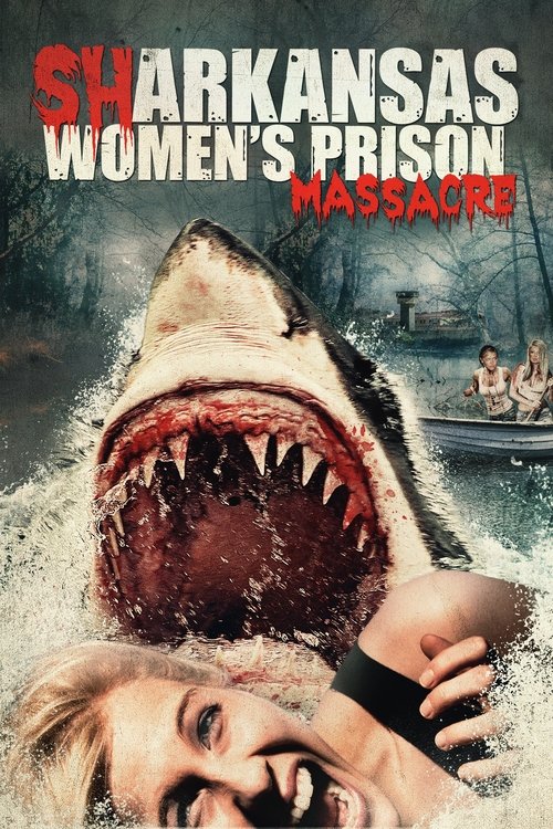 Sharkansas Women’s Prison Massacre poster