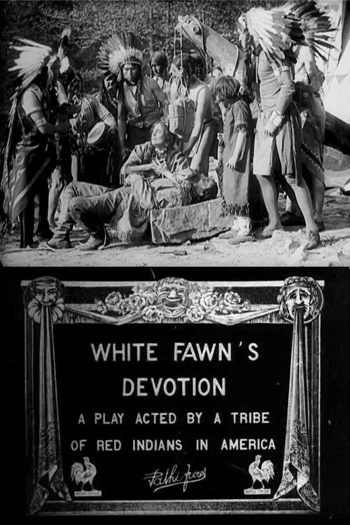 White Fawn’s Devotion: A Play Acted by a Tribe of Red Indians in America poster