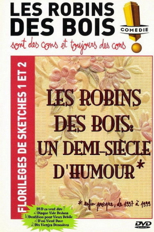 Les Robins des bois – sont des cons et toujours des cons – Florilèges de sketches 1 et 2 poster