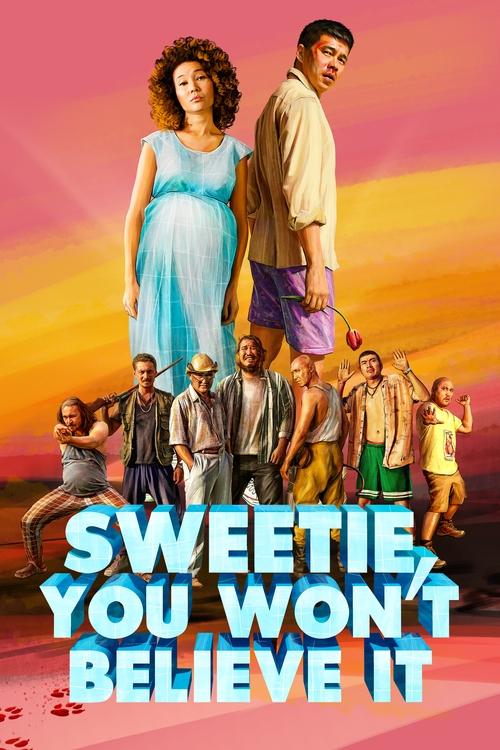 Sweetie, You Won’t Believe It poster