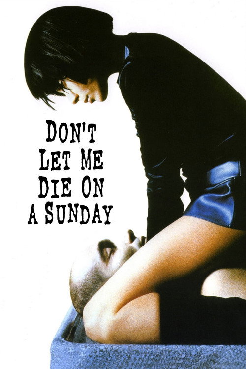 Don’t Let Me Die on a Sunday poster