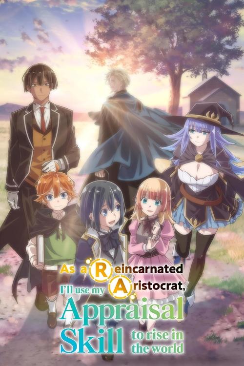 As a Reincarnated Aristocrat, I’ll Use My Appraisal Skill to Rise in the World poster