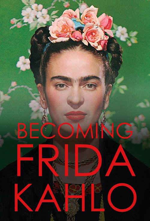 Becoming Frida Kahlo poster