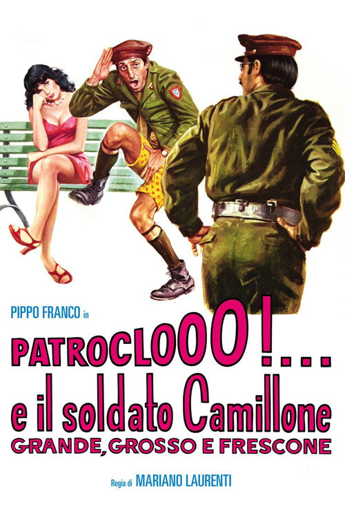 Patroclooo!… e il soldato Camillone, grande grosso e frescone poster