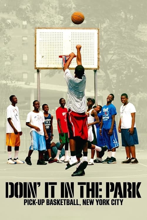 Doin’ It in the Park: Pick-Up Basketball, NYC poster