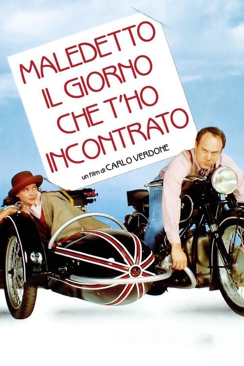 Maledetto il giorno che t’ho incontrato poster