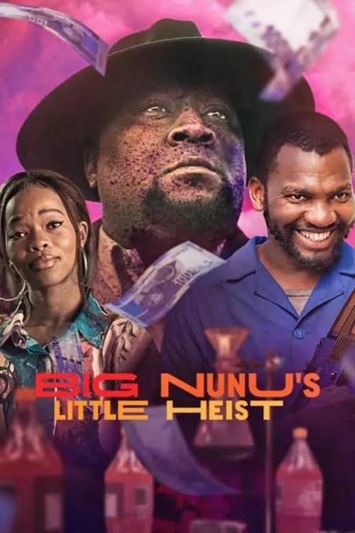Big Nunu’s Little Heist poster