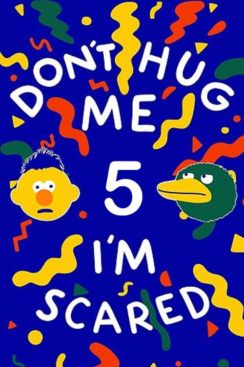 Don’t Hug Me I’m Scared 5 poster