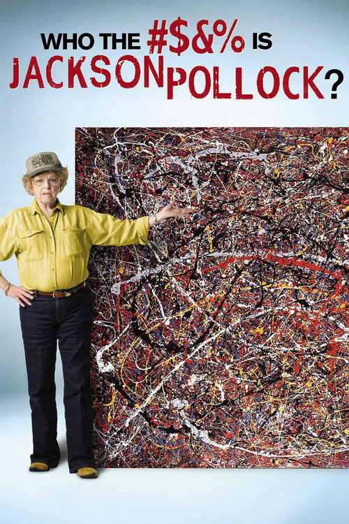 Who the #$&% Is Jackson Pollock? poster