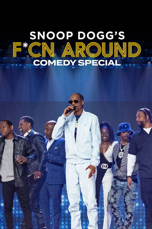 Snoop Dogg’s F*cn Around Comedy Special poster