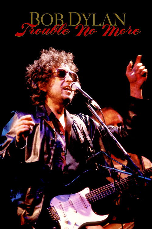 Bob Dylan – Trouble No More poster