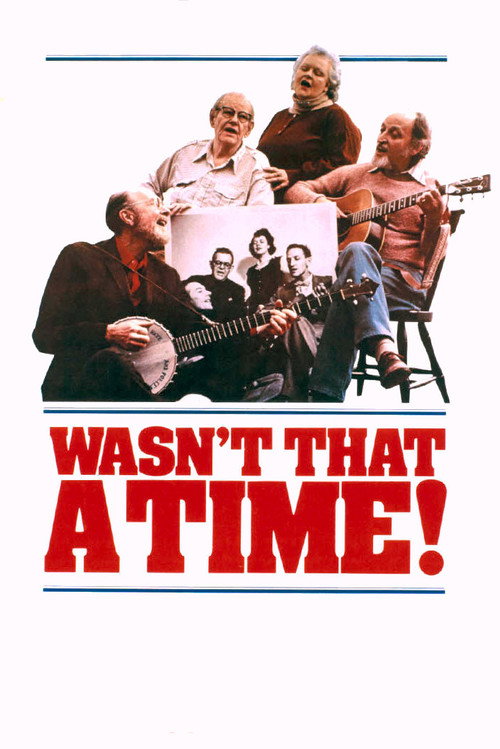 The Weavers: Wasn’t That a Time poster