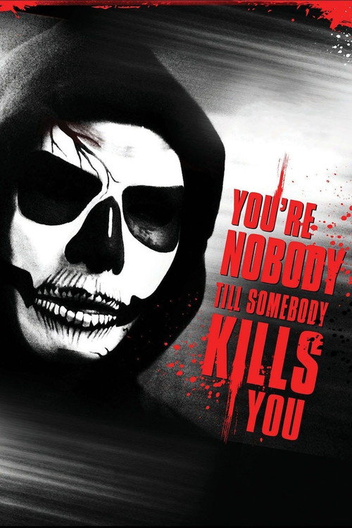 You’re Nobody ’til Somebody Kills You poster