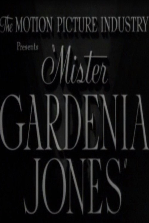 Mr. Gardenia Jones poster