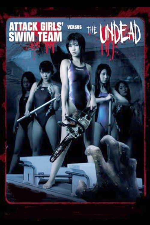 Attack Girls’ Swim Team Versus the Undead poster