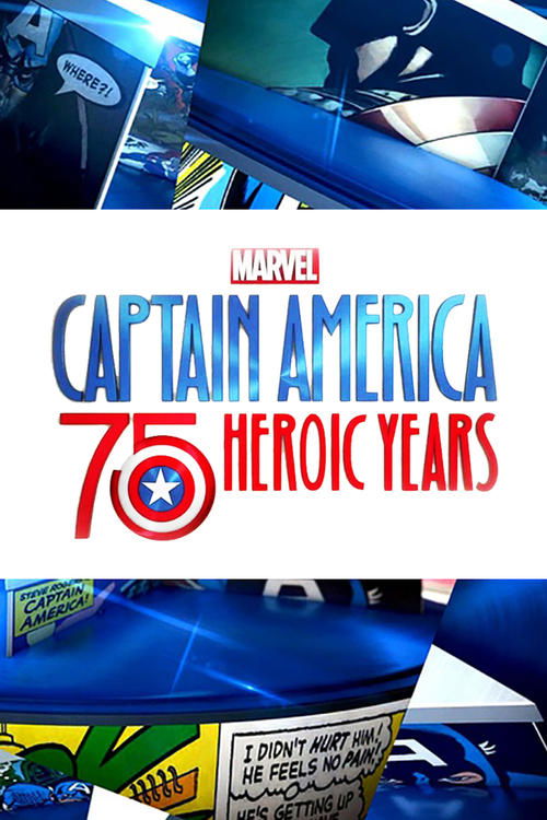 Marvel’s Captain America: 75 Heroic Years poster
