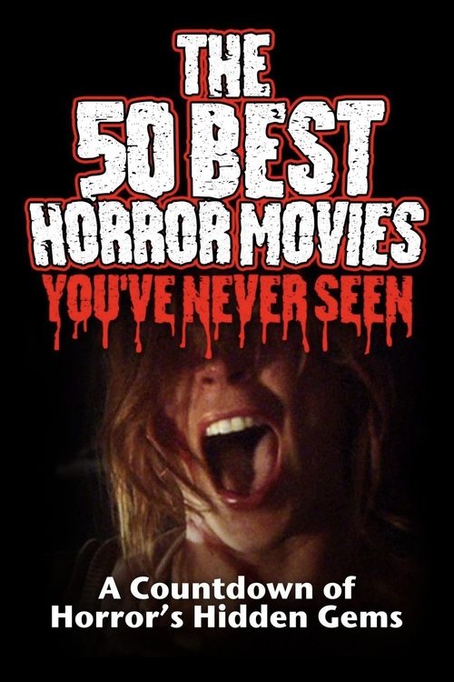 The 50 Best Horror Movies You’ve Never Seen poster