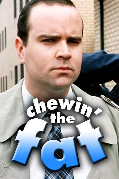 Chewin’ the Fat poster