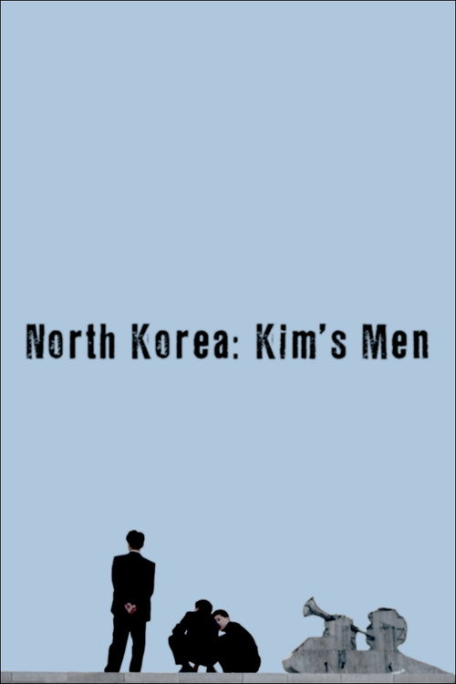 North Korea: All the Dictator’s Men poster