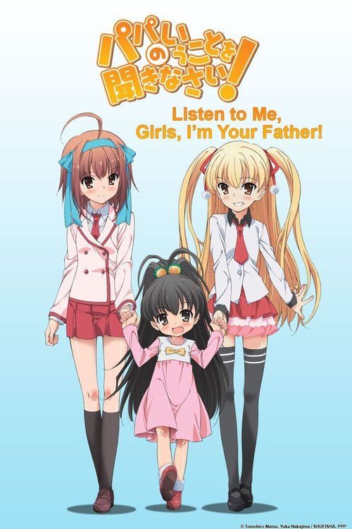 Listen to Me, Girls. I’m Your Father! poster