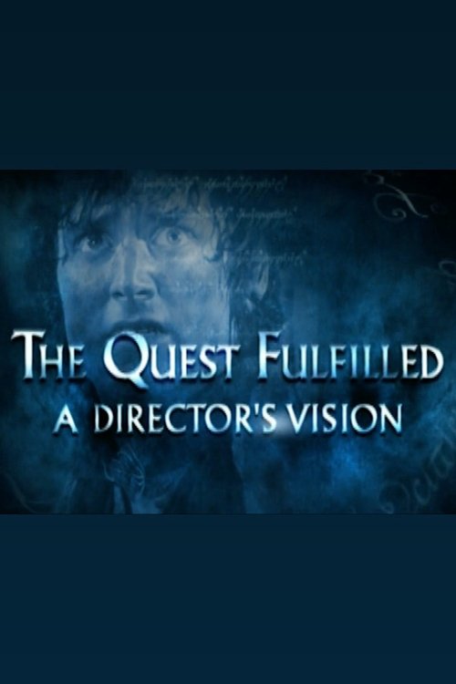 The Quest Fulfilled: A Director’s Vision poster