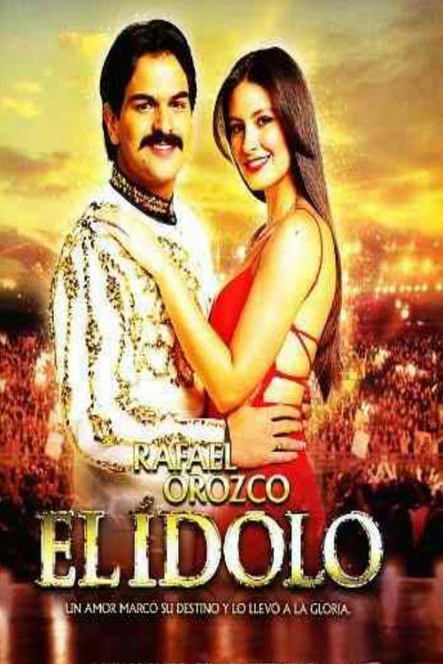 Rafael Orozco – El Idolo poster