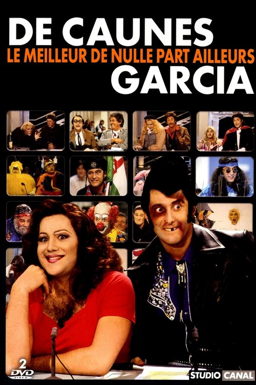De Caunes-Garcia – Le meilleur de nulle part ailleurs poster