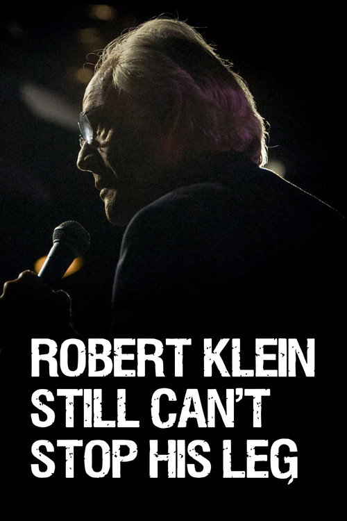 Robert Klein Still Can’t Stop His Leg poster