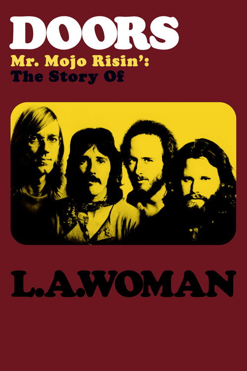 Doors: Mr. Mojo Risin’ – The Story of L.A. Woman poster