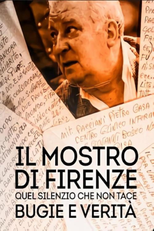 Il mostro di Firenze – Quel silenzio che non tace: bugie e verità poster