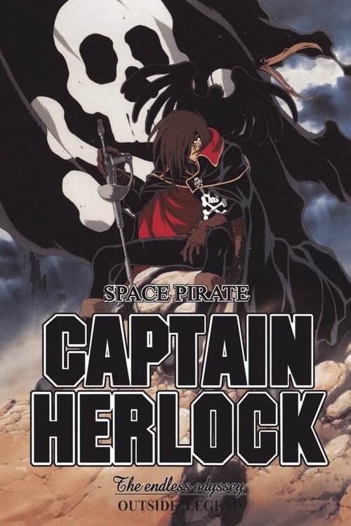 Space Pirate Captain Herlock: Outside Legend – The Endless Odyssey poster