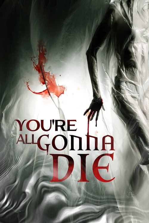 You’re All Gonna Die poster