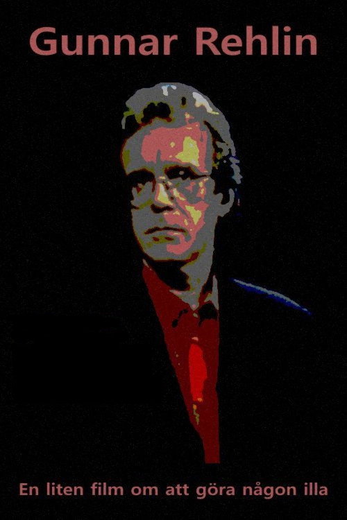 Gunnar Rehlin – A Small Film About Hurting Someone poster