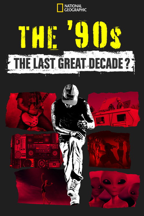 The ’90s: The Last Great Decade? poster