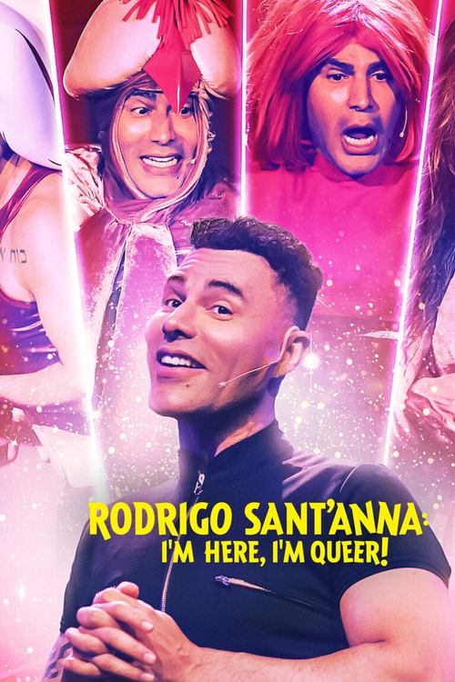 Rodrigo Sant’anna: I’m Here, I’m Queer! poster