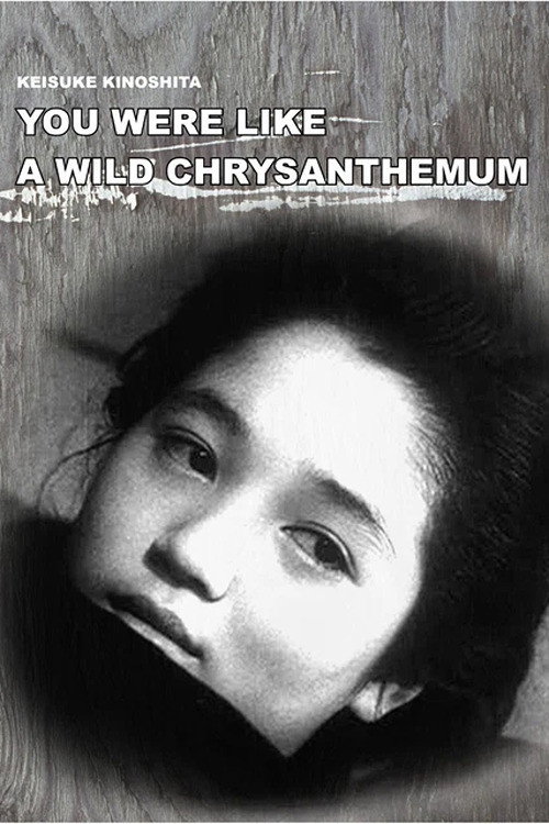 You Were Like a Wild Chrysanthemum poster