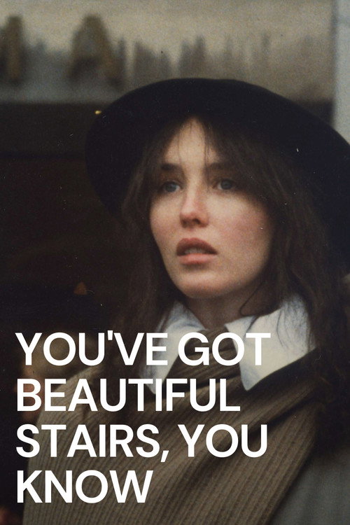 You’ve Got Beautiful Stairs, You Know… poster