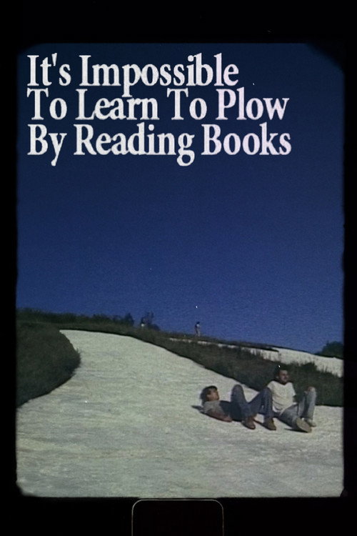 It’s Impossible to Learn to Plow by Reading Books poster