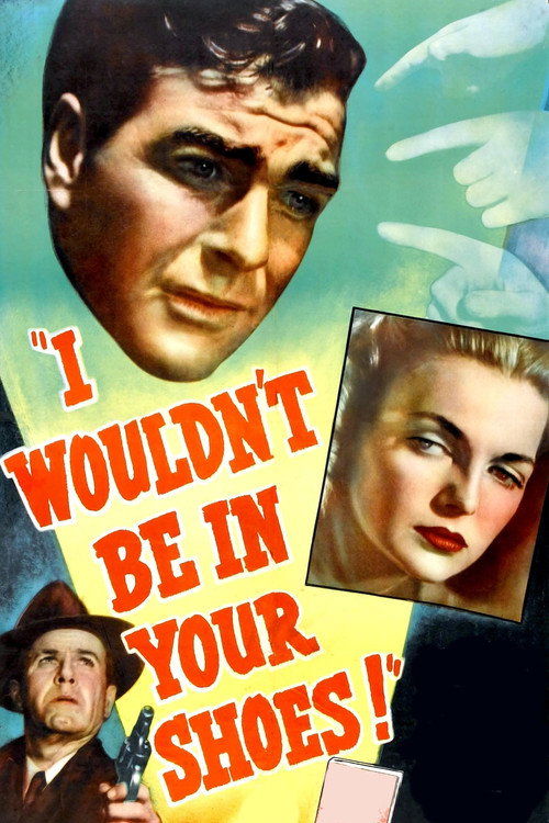 I Wouldn’t Be in Your Shoes poster