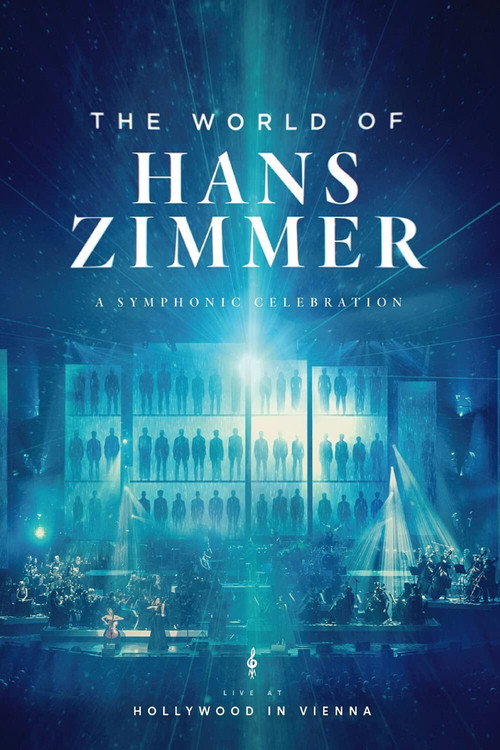 Hans Zimmer – The World of Hans Zimmer: A Symphonic Celebration (Live At Hollywood In Vienna) poster