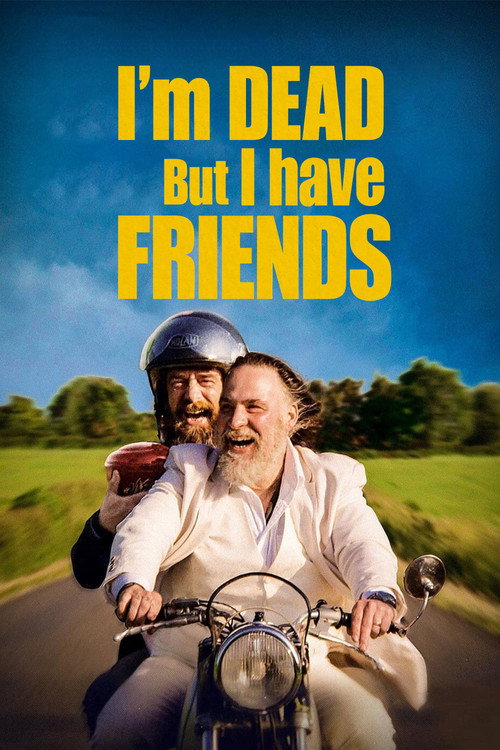 I’m Dead But I Have Friends poster