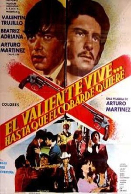 El valiente vive… hasta que el cobarde quiere poster