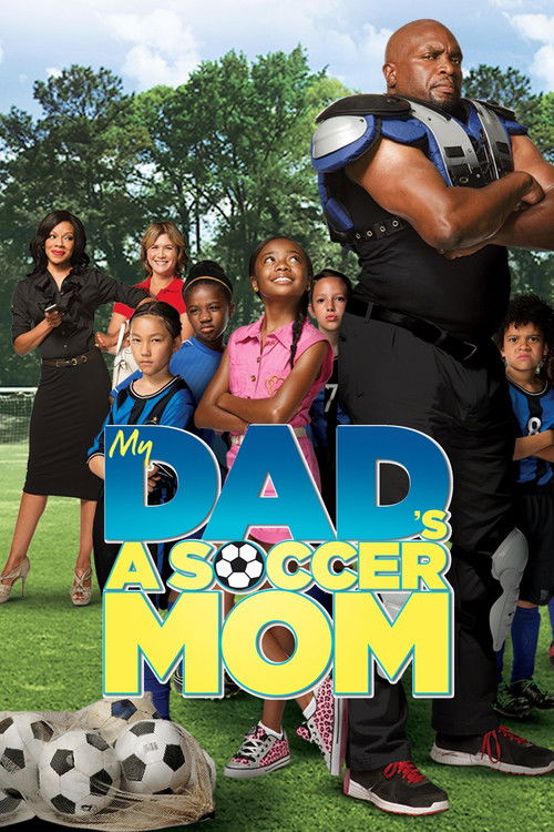My Dad’s a Soccer Mom poster
