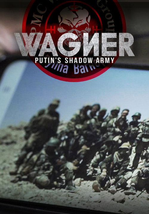 Wagner, Putin’s Shadow Army poster