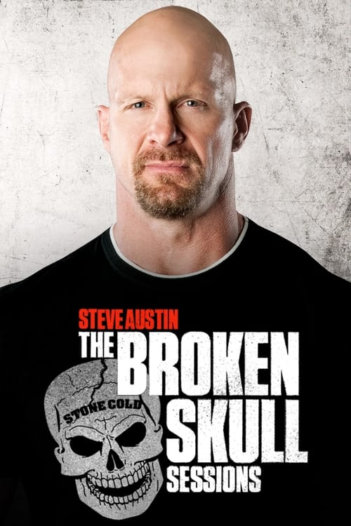 Steve Austin’s Broken Skull Sessions poster