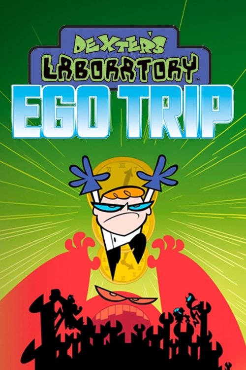 Dexter’s Laboratory: Ego Trip poster