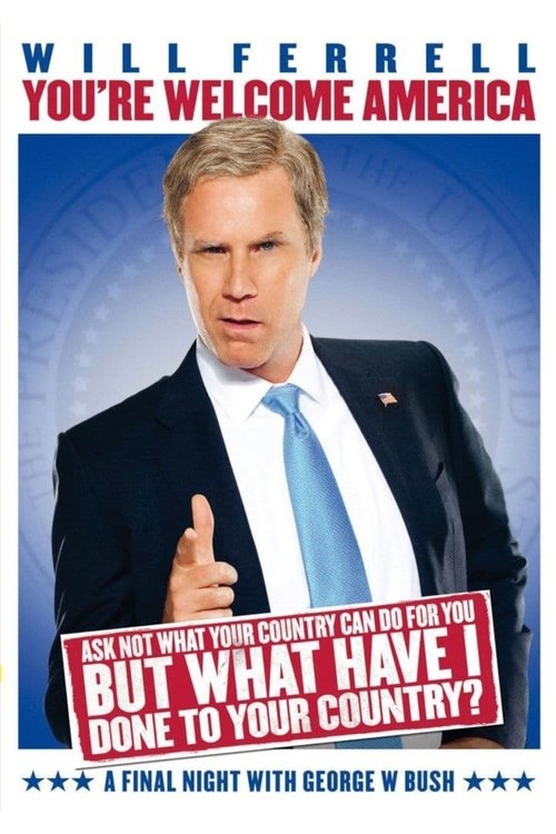 Will Ferrell: You’re Welcome America – A Final Night with George W. Bush poster